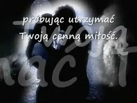 Kiedy mężczyzna kocha kobietę - tekst piosenki i jej emocje