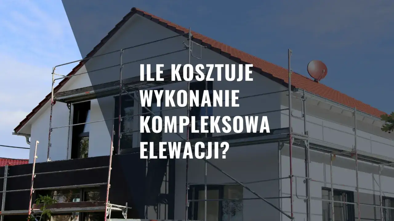 Robocizna elewacji 2026: Cennik i jak uniknąć ukrytych kosztów?