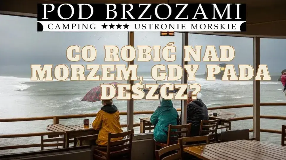 Atrakcje w Pogorzelicy na deszcz: co robić, gdy pada deszcz?