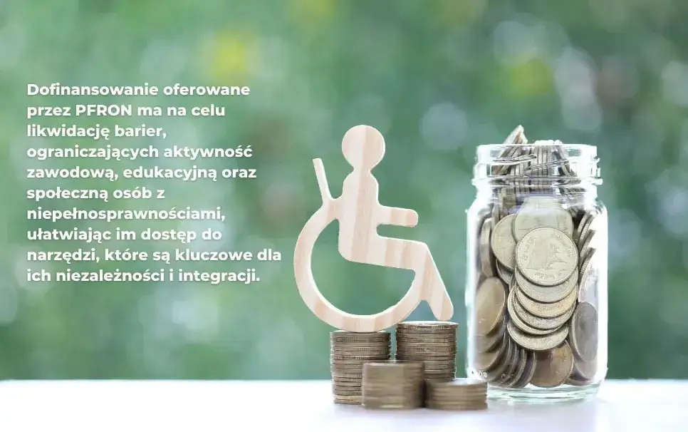 Jak uzyskać dofinansowanie z PFRON i uniknąć błędów w aplikacji