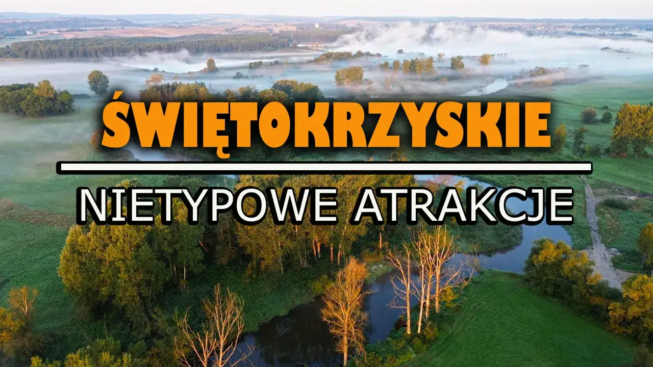 Mglisty poranek nad rzeką w Górach Świętokrzyskich. Odkryj nietypowe atrakcje i zaplanuj, co zwiedzić w tym malowniczym regionie.