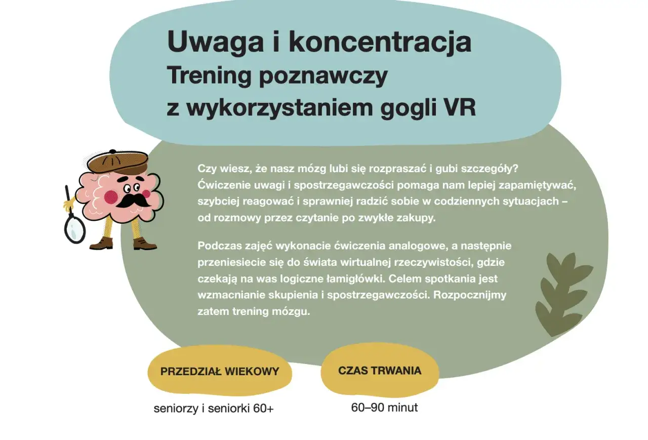 Uwaga definicja: Trening mózgu dla seniorów 60+ z VR. Poprawia pamięć i spostrzegawczość przez logiczne łamigłówki. Czas: 60-90 minut.