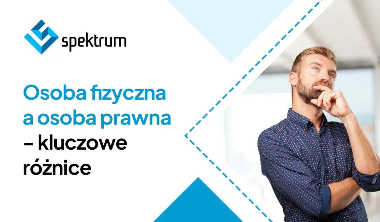 Mężczyzna zastanawia się nad kluczowymi różnicami między osobą fizyczną a osobą prawną. Logo "spektrum" na białym tle.