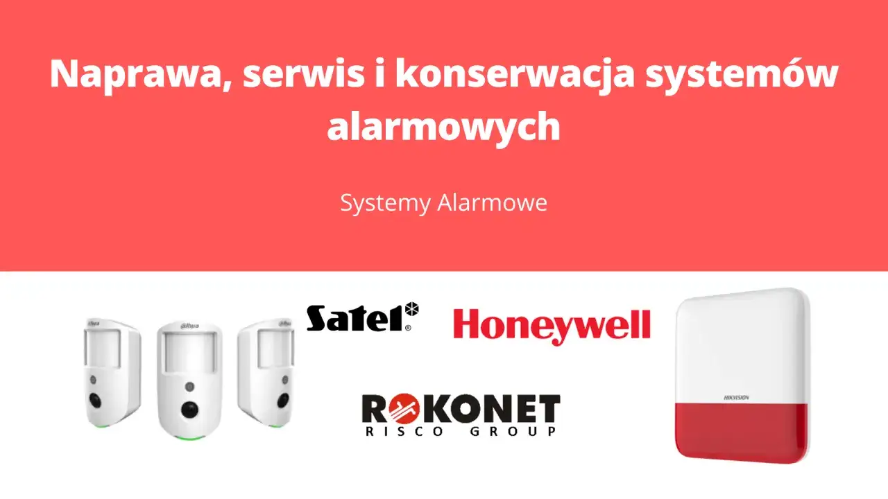 Naprawa, serwis i konserwacja systemów alarmowych. Widoczne czujniki ruchu, syreny i loga producentów systemów antywłamaniowych.