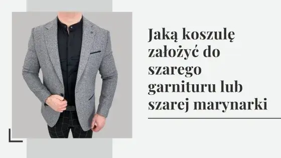 Koszula do szarej marynarki: Odkryj sekrety perfekcyjnych stylizacji