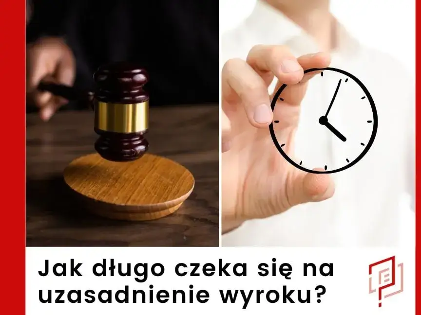 Ile czeka się na pisemne uzasadnienie wyroku? Terminy i proces
