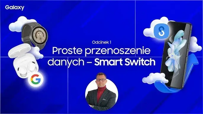 Czy Smart Switch przenosi aplikacje i ich dane? Sprawdź, co musisz wiedzieć