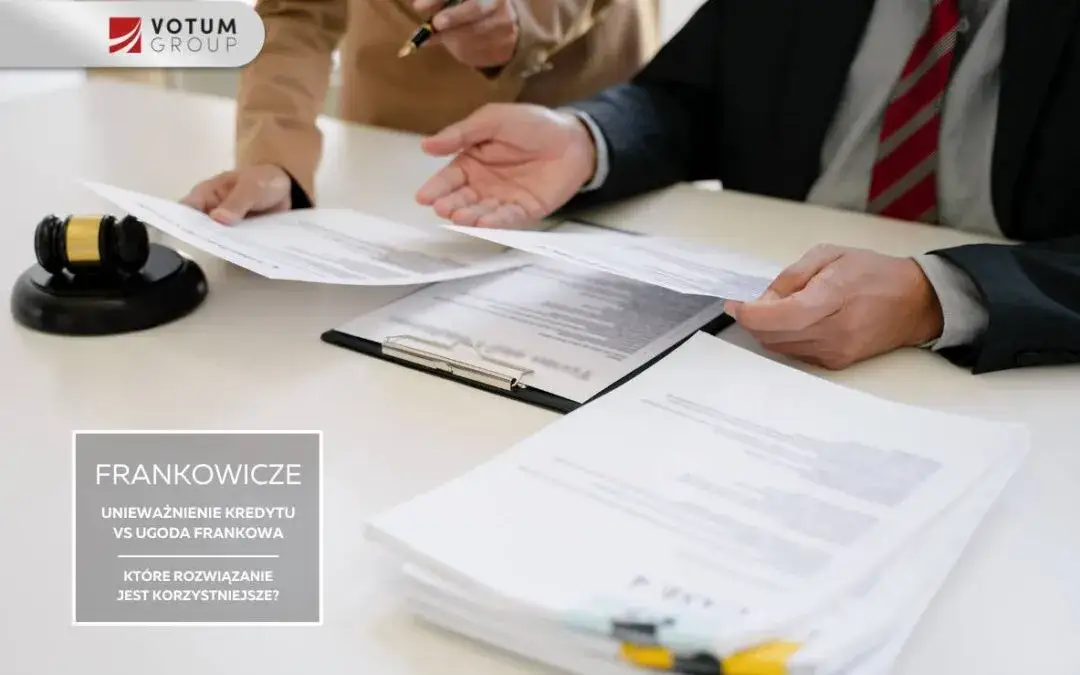 Kredyty frankowe: Unieważnić czy ugoda? Ekspert radzi!