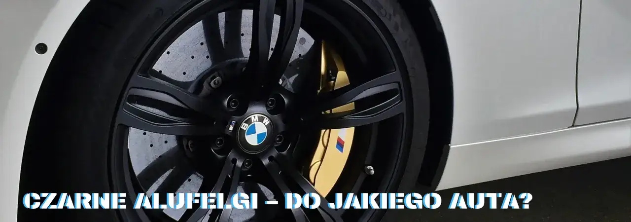 Jaki kolor felg do czarnego bmw? Odkryj najlepsze opcje dla stylu
