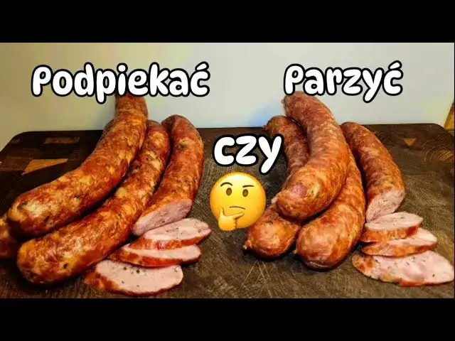 Jak długo parzyć kiełbasę, aby uniknąć suchego mięsa? Sprawdź!