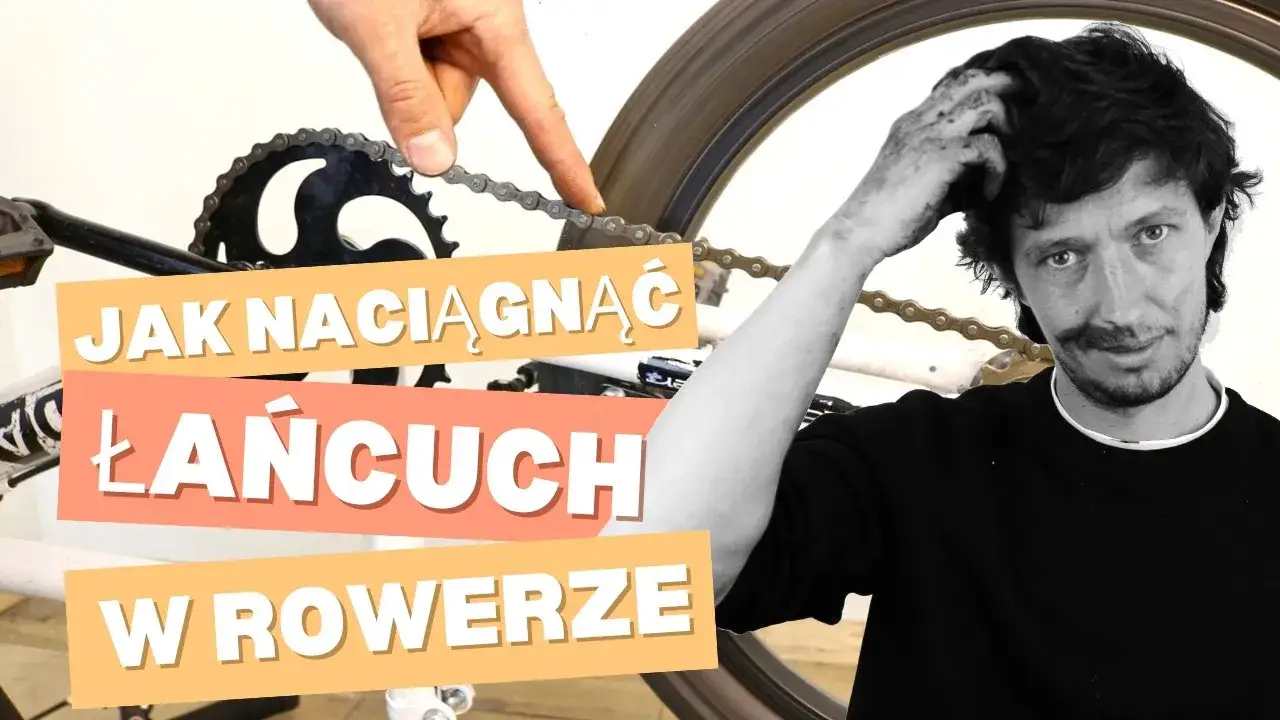 Jak naciągnąć łańcuch w rowerze z biegami, aby uniknąć problemów
