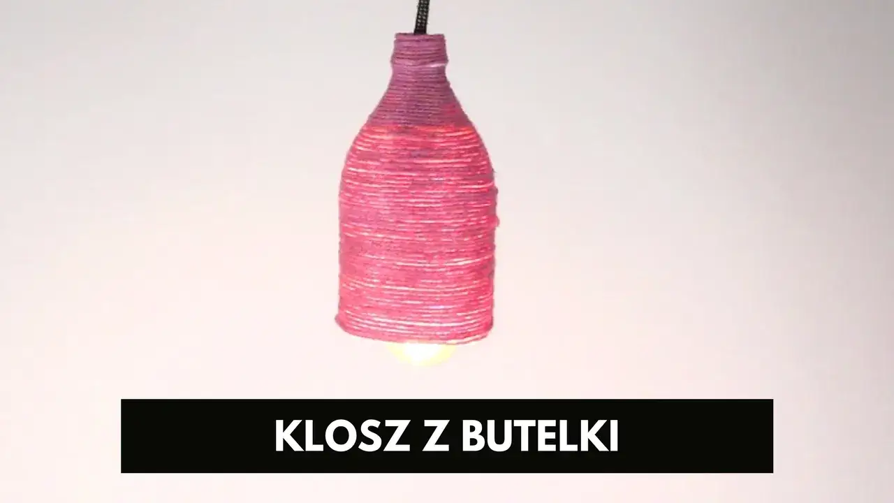 Jak zrobić abażur z plastikowych butelek - proste i kreatywne pomysły