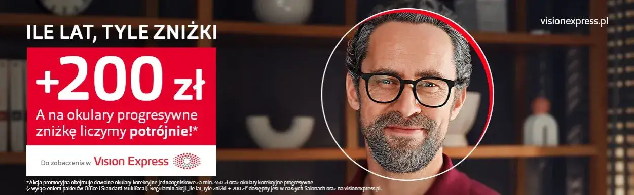 Vision Express: "Ile lat, tyle zniżki" czy 20% na urodziny?