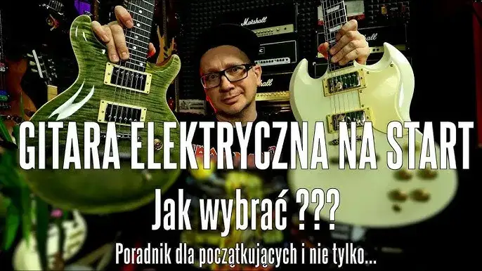 Jaką gitarę elektryczną kupić? Najlepsze modele dla początkujących