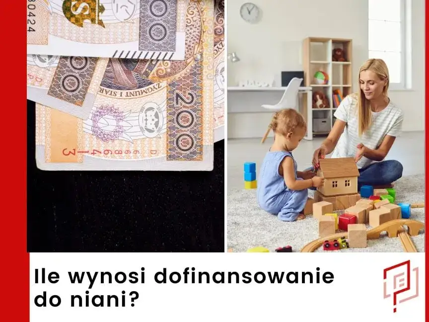 Dofinansowanie do niani ile wynosi? Sprawdź, ile możesz zyskać