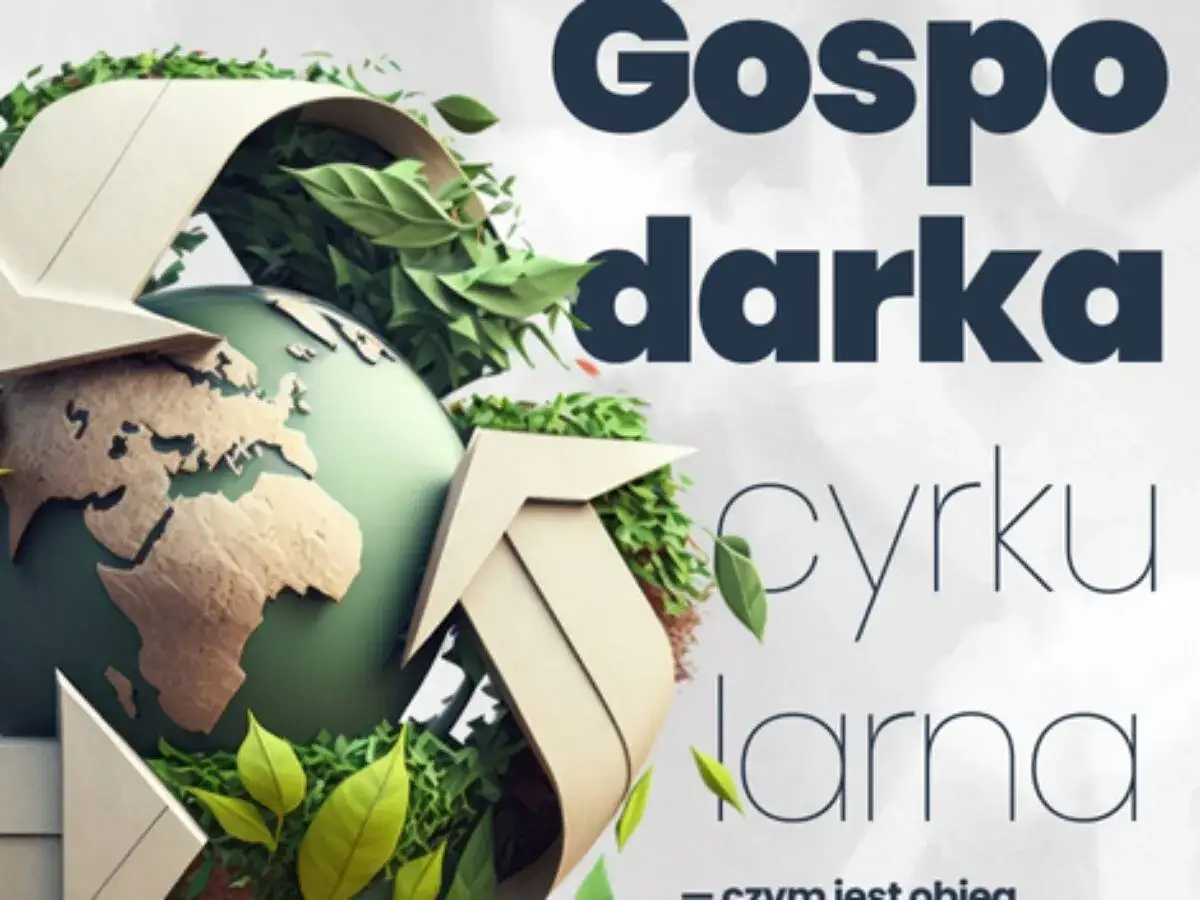 Ziemia otoczona symbolem recyklingu i zielenią. Hasło: Gospodarka o obiegu zamkniętym.