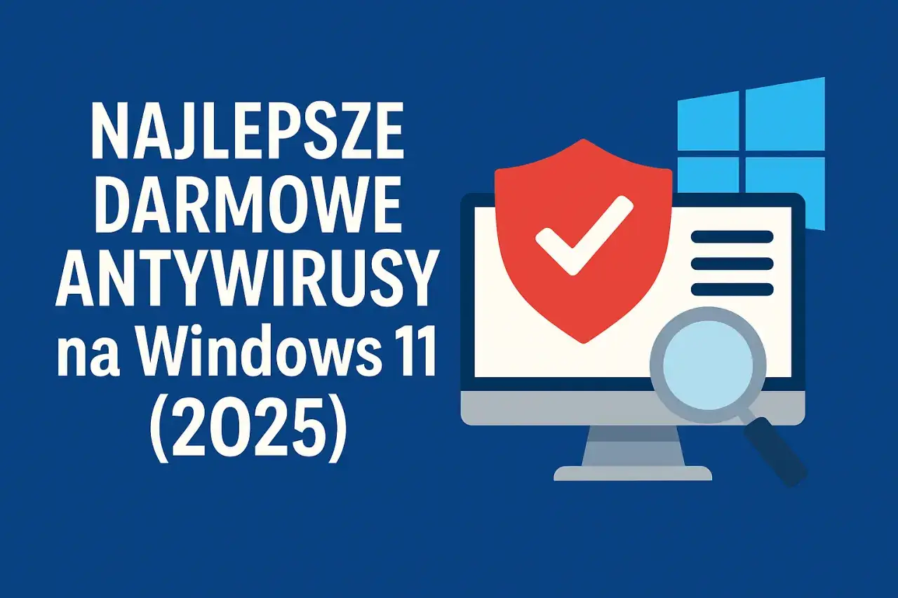 Antywirus na Windows 11: Czy Defender wystarczy? Ranking i wybór