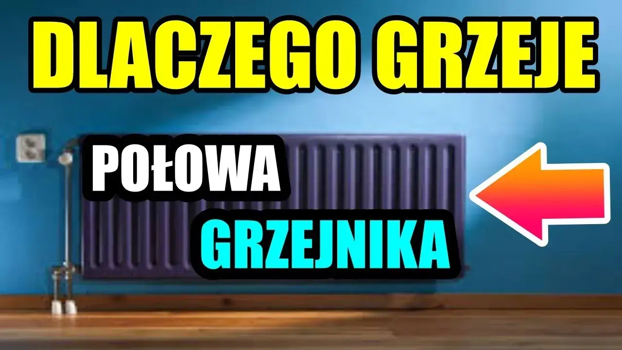Dlaczego grzejnik grzeje do połowy – przyczyny i proste sposoby naprawy