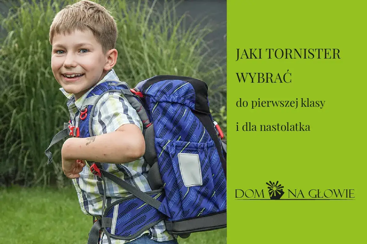 Tornister dla pierwszaka: Jak wybrać, by chronić kręgosłup dziecka?