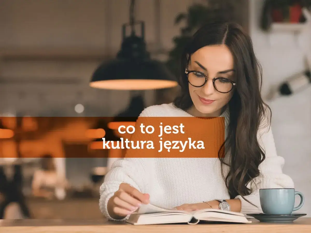 Na czym polega kultura języka i jak wpływa na naszą komunikację