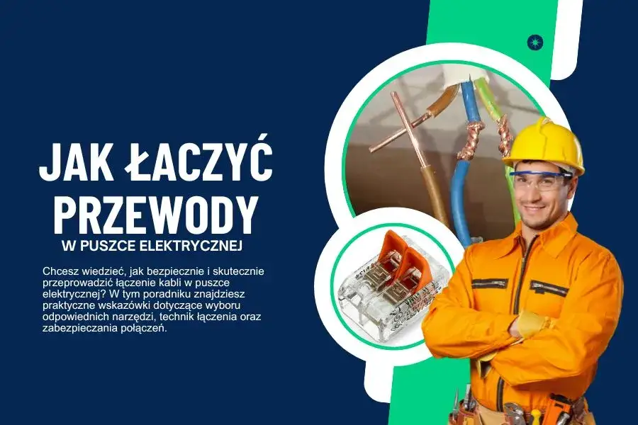 Jak łączyć kable - proste metody i najczęstsze błędy do uniknięcia