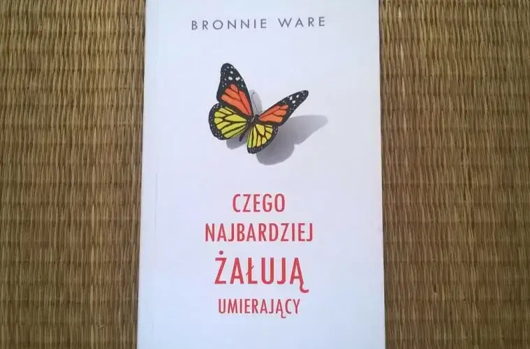 Poznaj prawdziwe cytaty o żalu umierających - 5 najważniejszych refleksji życia