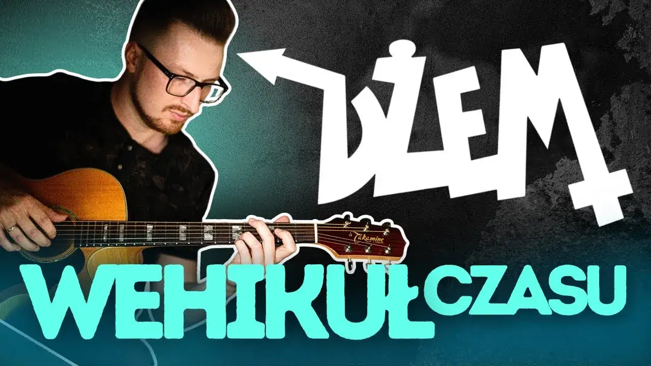 Jak zagrać na gitarze Wehikuł Czasu - łatwe techniki i akordy