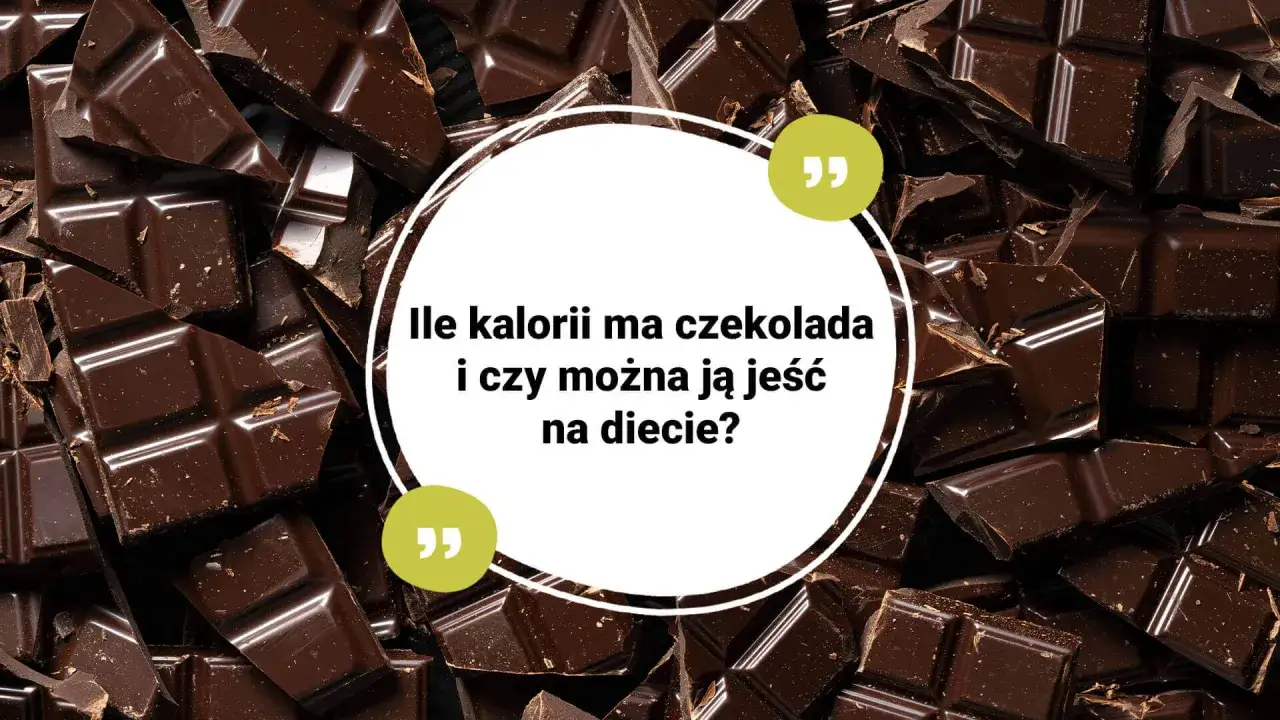 Ile kalorii ma czekolada? Zaskakujące różnice między rodzajami