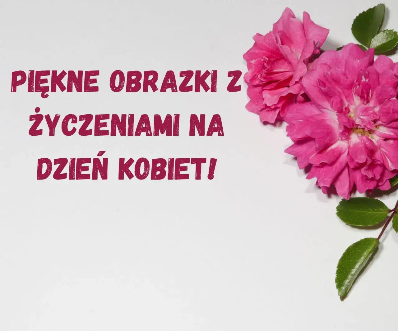 Jakie życzenia na Dzień Kobiet? Inspiracje, które zachwycą każdą kobietę