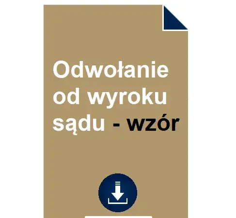 Jak napisać odwołanie od wyroku sądu? Skuteczne kroki apelacji