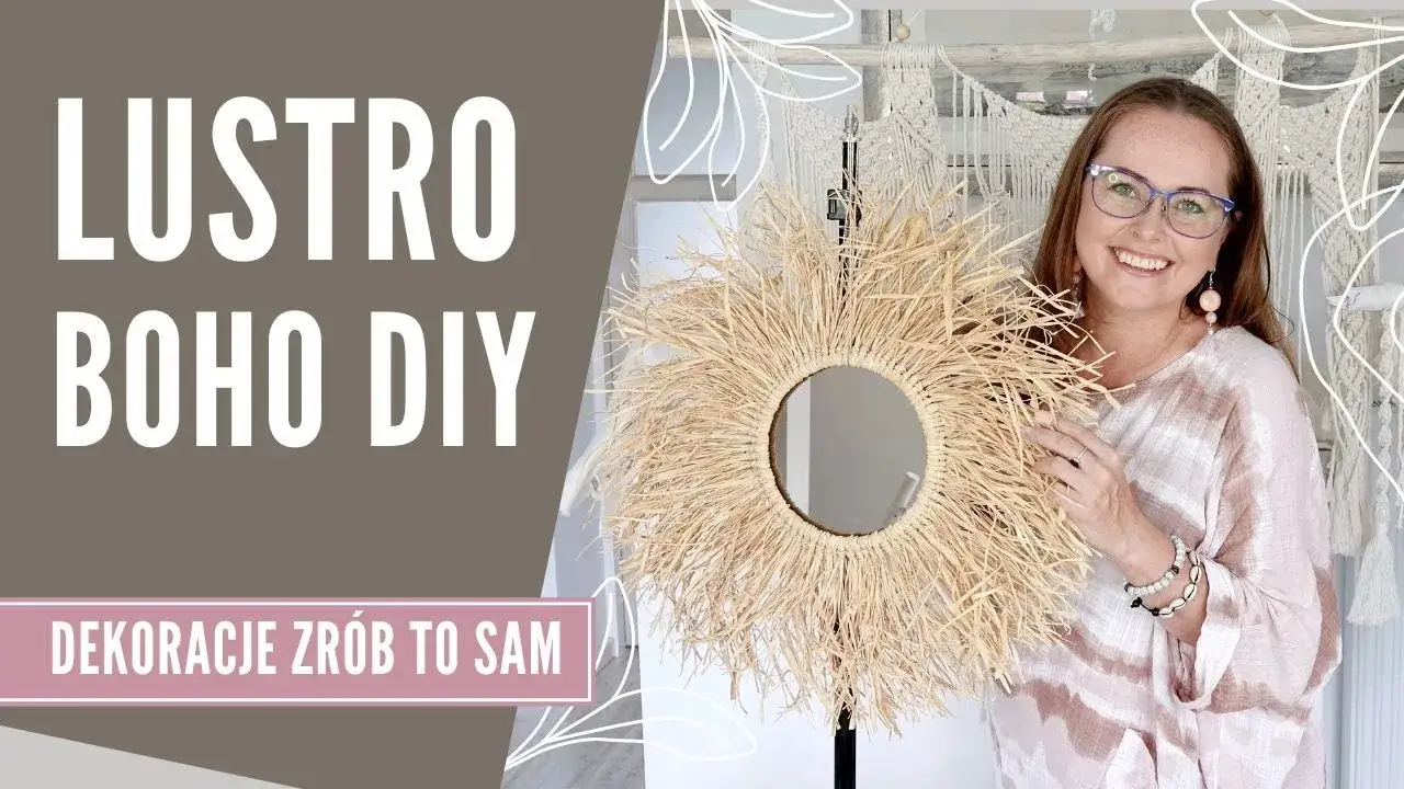 Jak zrobić lustro boho - krok po kroku do stylowej dekoracji wnętrza