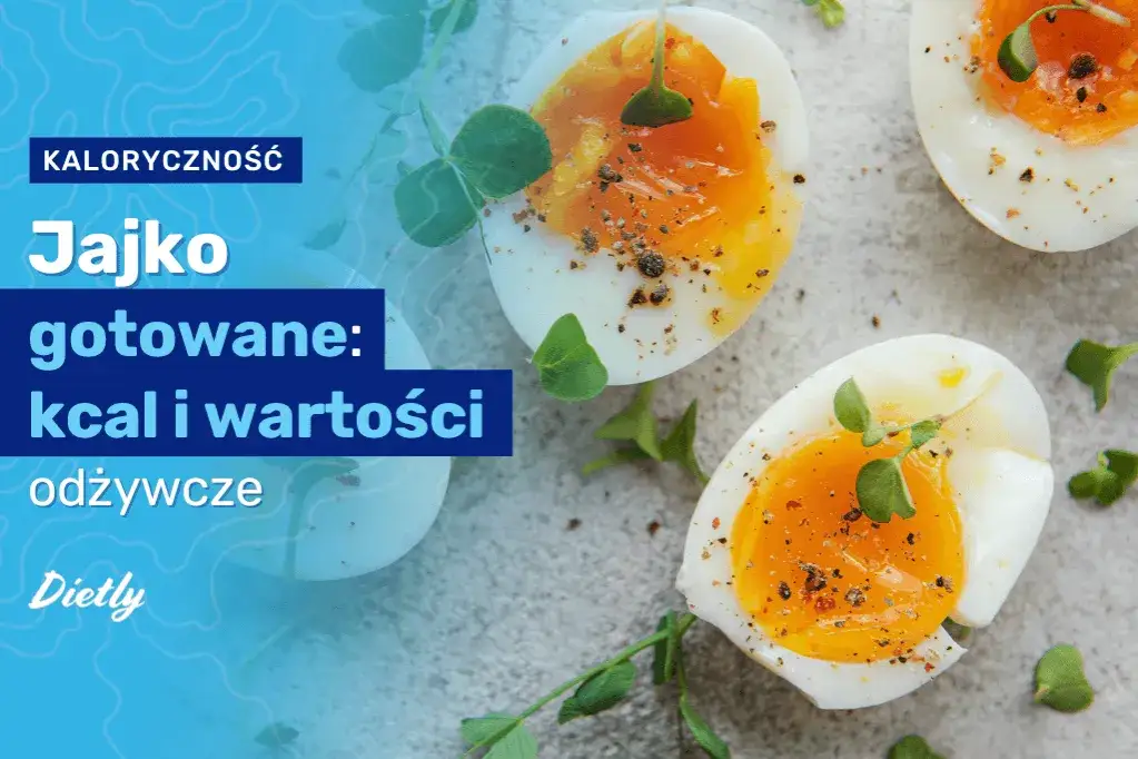 Jajka na twardo ile kalorii? Zaskakujące wartości odżywcze!