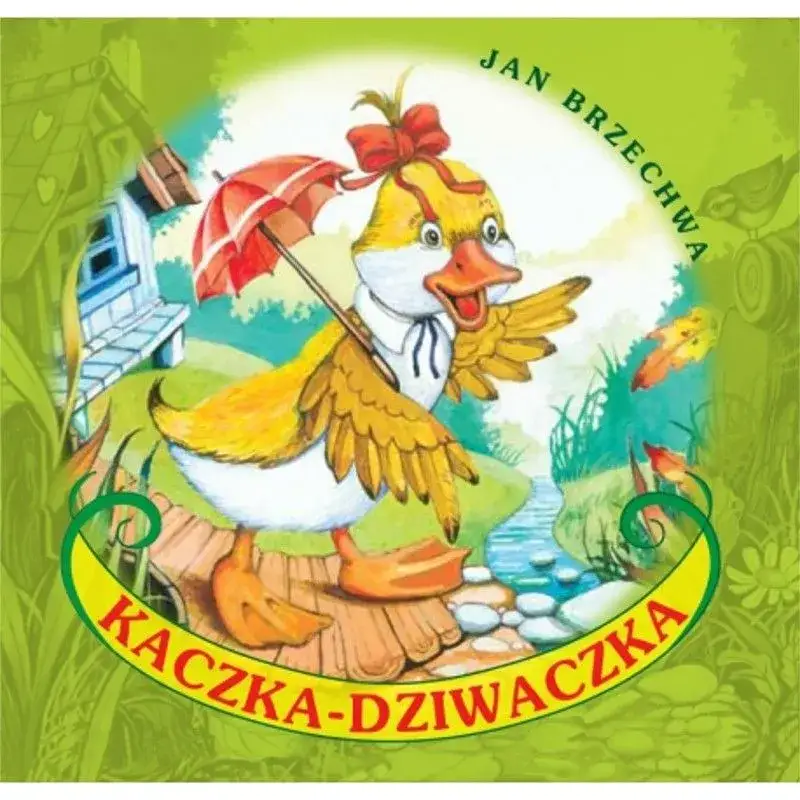 Kaczka Dziwaczka wiersz Jana Brzechwy – pełny tekst i znaczenie dla dzieci