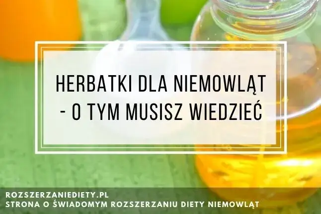 Jaka herbata dla rocznego dziecka? Bezpieczne i zdrowe opcje dla malucha
