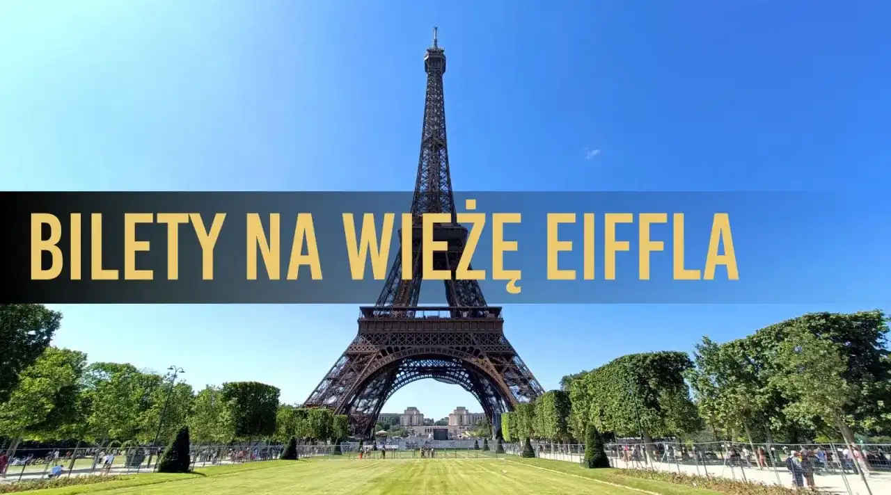 Wieża Eiffla: Bilety, Ceny i Jak Uniknąć Kolejek (Poradnik)