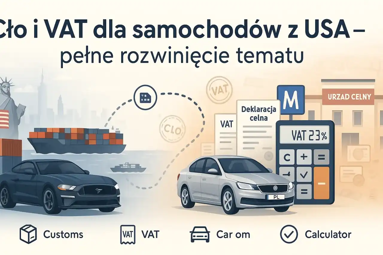 Jak obliczyć cło z USA? Cło, VAT, Akcyza krok po kroku