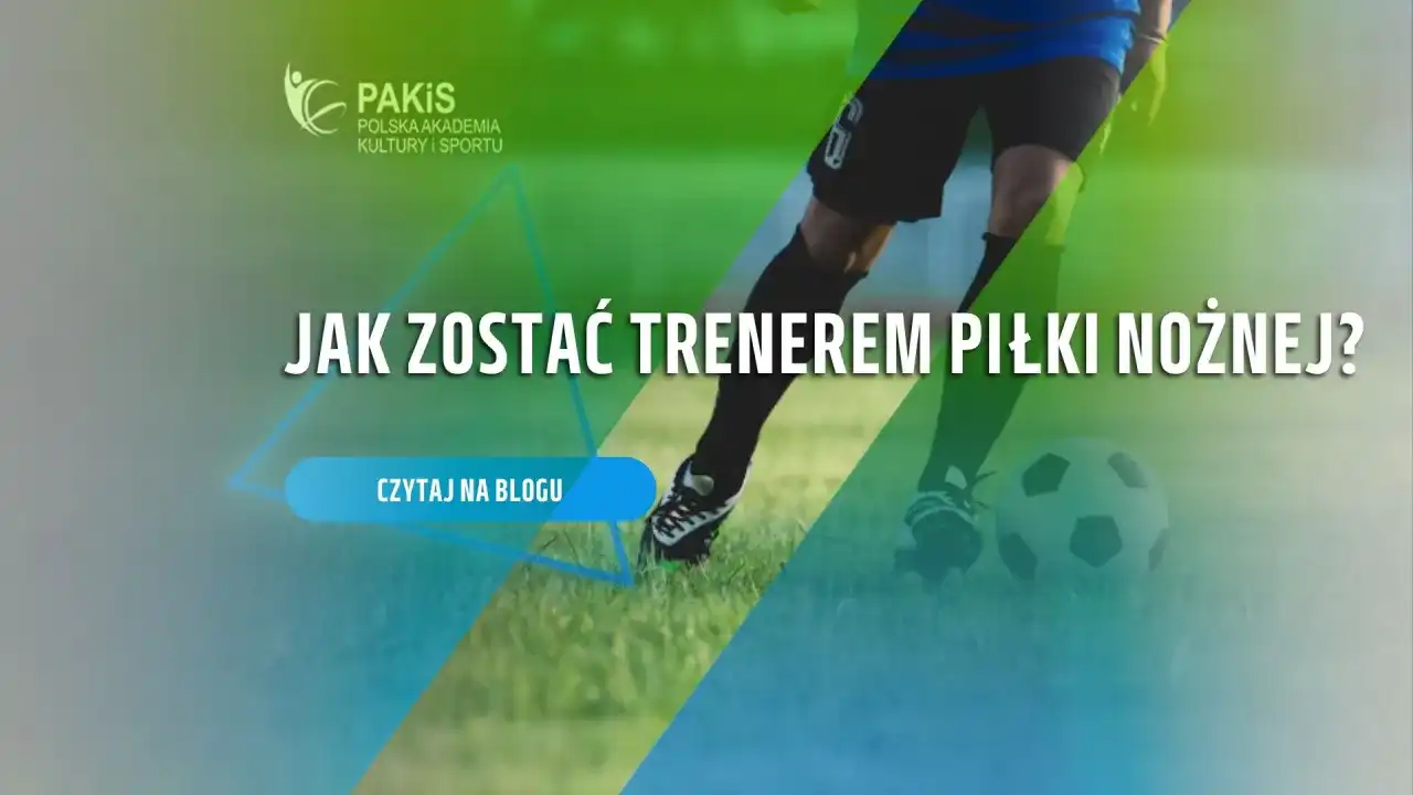 Jak zostać trenerem dziecięcym? Poradnik PZPN krok po kroku