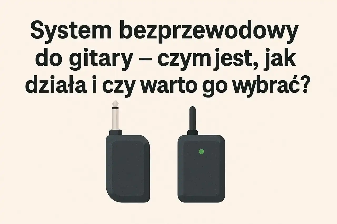 System bezprzewodowy do gitary: przewodnik, wybór i ranking