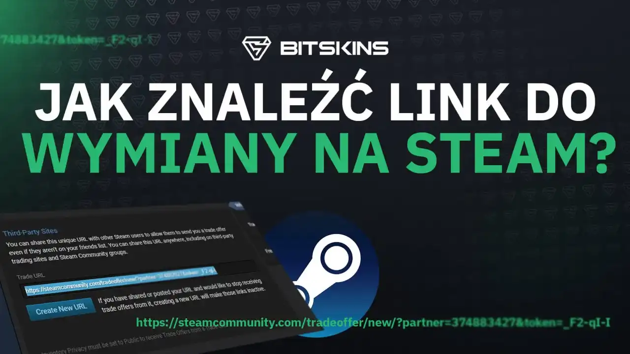 Trade URL Steam - Co to, jak znaleźć i bezpiecznie wymieniać skiny?