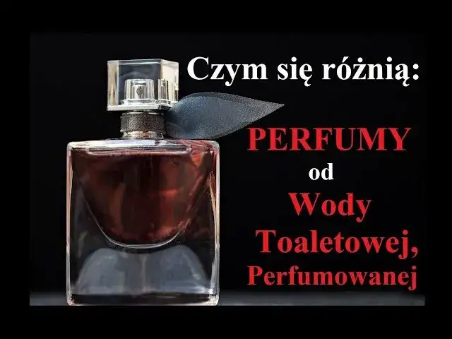 Perfumy vs Woda Perfumowana: Kluczowe Różnice i Wybór