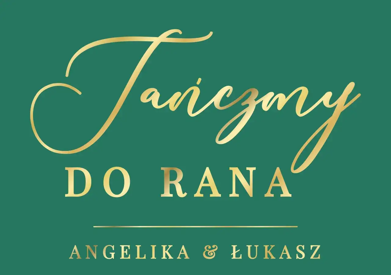 Złoty napis "Tańczmy do rana" i imiona Angelika & Łukasz. Dowiedz się, jak zrobić złoty napis w Photoshopie, by uzyskać taki efekt.