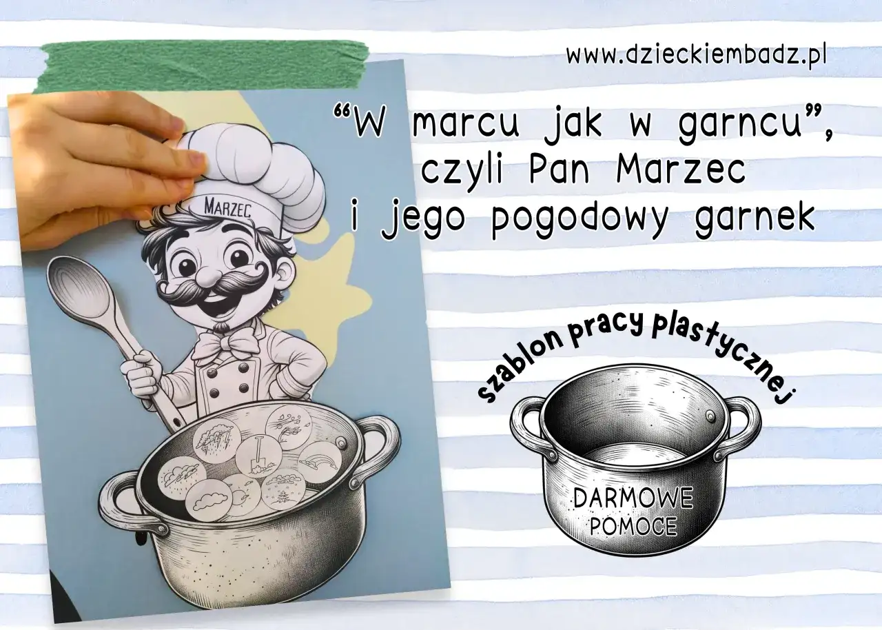 W marcu jak w garncu" - szablon pracy plastycznej z Panem Marcelem i jego pogodowym garnkiem.
