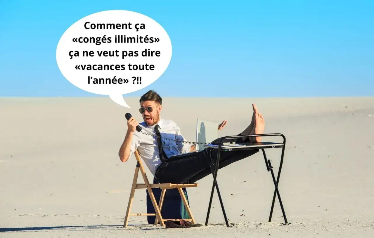 Un homme en costume, les pieds sur un bureau dans le désert, s'exclame au téléphone : "Comment ça «congés illimités» ça ne veut pas dire «vacances toute l'année» ?!!" #idcc1285