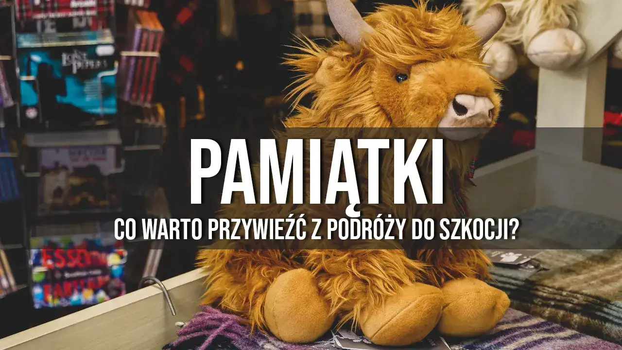 Najlepsze pamiątki z Edynburga na wakacje: lista turysty z poradami