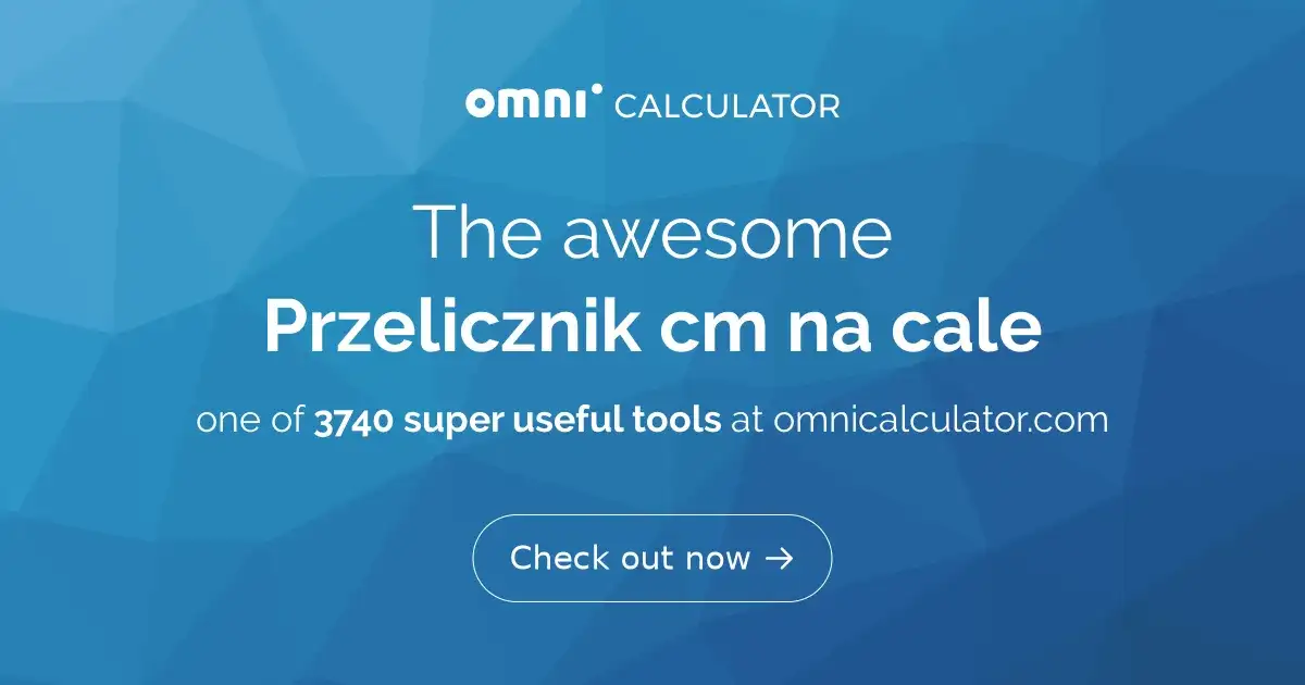 Jak łatwo przeliczyć 58 cm na cale? Poznaj prosty sposób