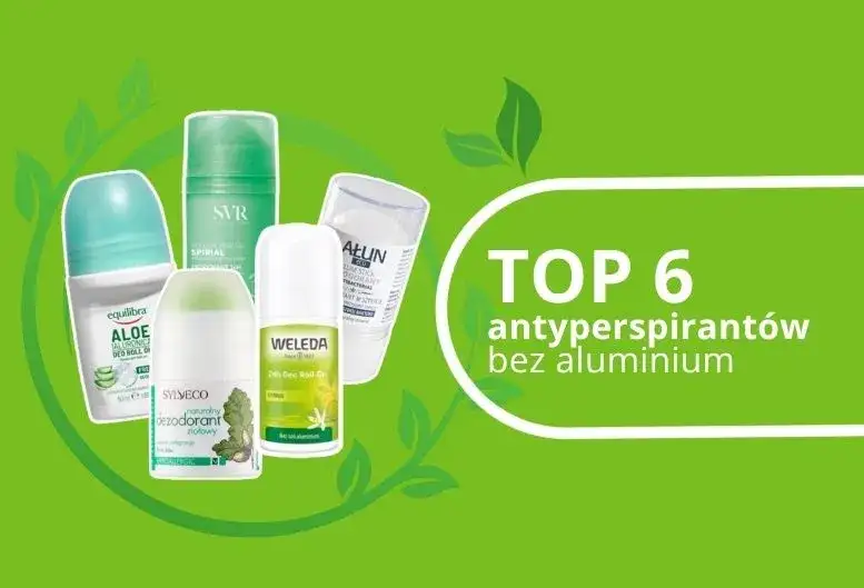Dezodoranty bez aluminium: Jaki wybrać? Ranking i porady
