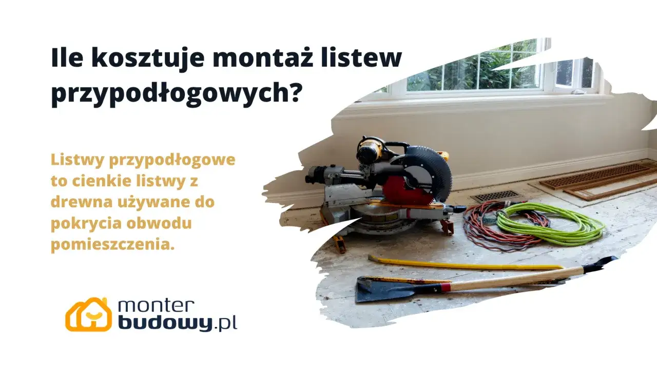 Ile kosztuje montaż listew przypodłogowych? Cennik 2026 i porady