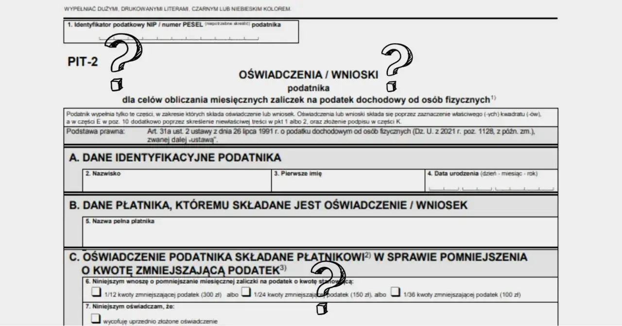 Formularz PIT-2 z pytajnikami, dotyczy oświadczeń i wniosków podatnika w sprawie zaliczek na podatek dochodowy.