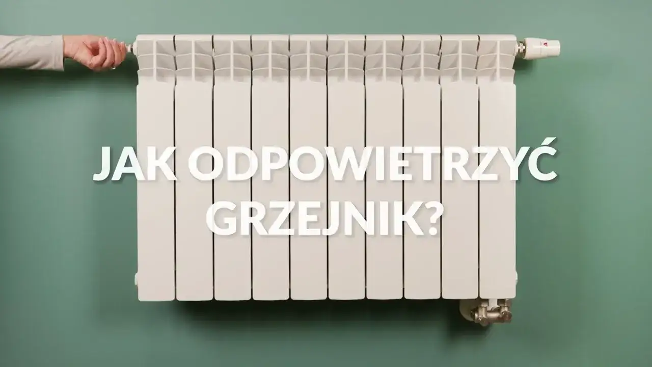 Jak odpowietrzyć grzejnik aluminiowy? Prosty poradnik krok po kroku