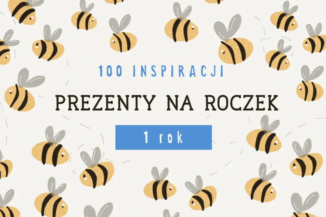Prezent na roczek: Mądre pomysły i rady, które wspierają rozwój.